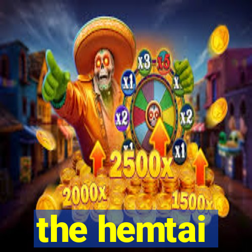 the hemtai